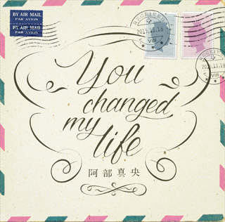 13thシングル『You changed my life』【初回限定盤】