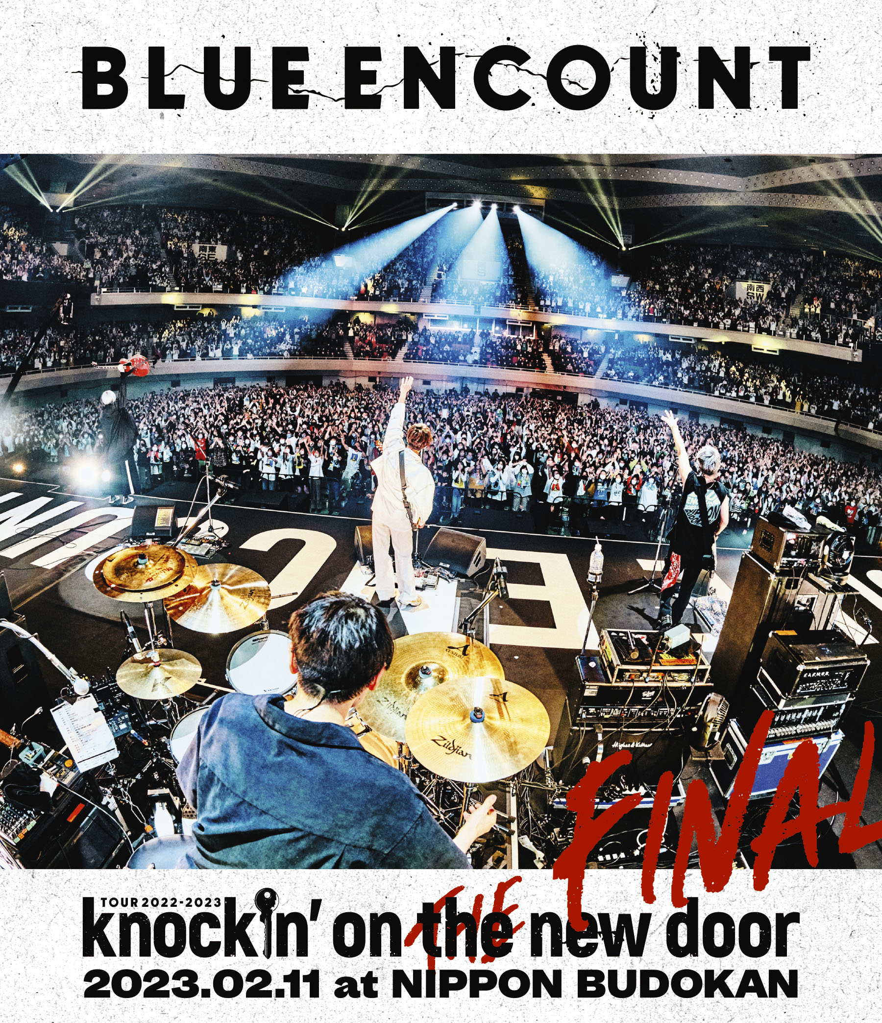 「BLUE ENCOUNT TOUR 2022-2023 〜knockin' on the new door〜THE FINAL」 2023.02.11 at NIPPON BUDOKAN