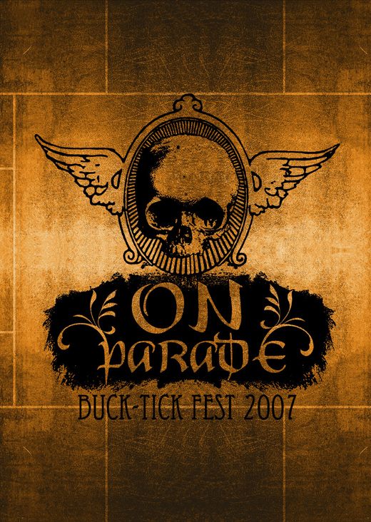 BUCK-TICK FEST 2007 ON PARADE