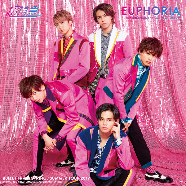 BULLET TRAIN SPRING/SUMMER TOUR 2019 「EUPHORIA ～Breakthrough, The Six Brave Stars～