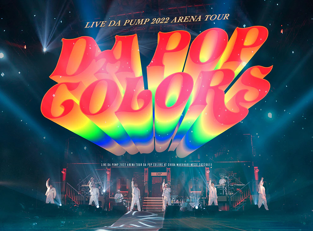 LIVE DA PUMP 2022 ARENA TOUR DA POP COLORS at 幕張メッセ国際展示場 20220611（Blu-ray+2CD）