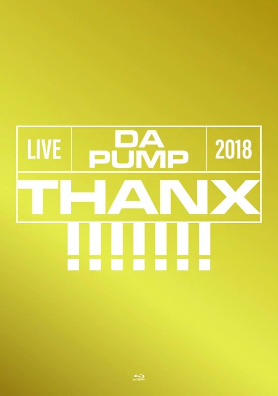 LIVE DA PUMP 2018 THANX!!!!!!! at 東京国際フォラムホールA（Blu-ray+2CD）