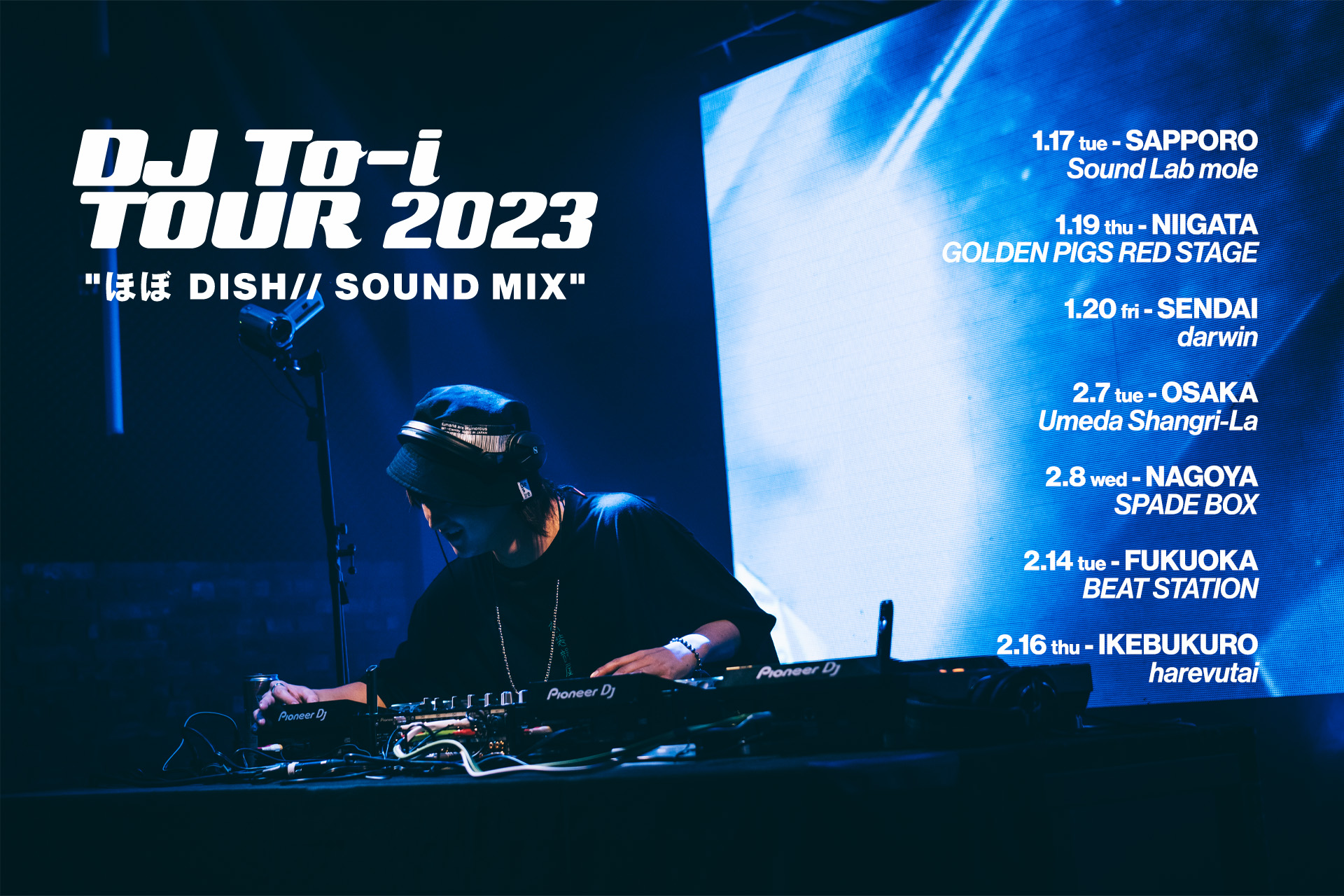 DJ To-i TOUR 2023「ほぼ DISH// SOUND MIX」