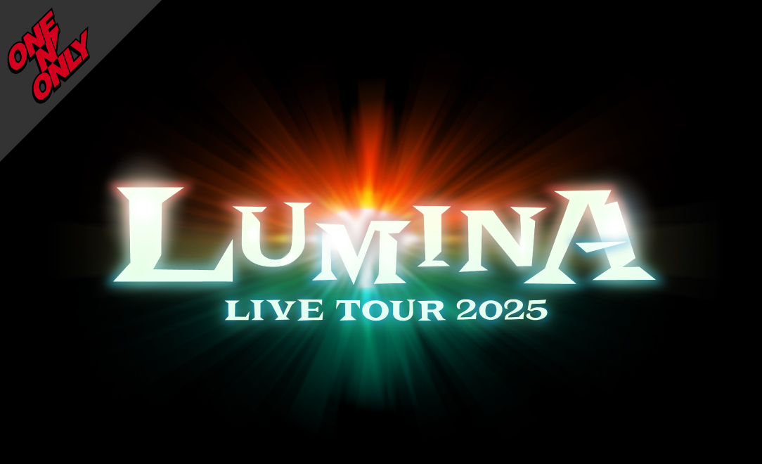 LIVE TOUR 2025 「LUMINA」