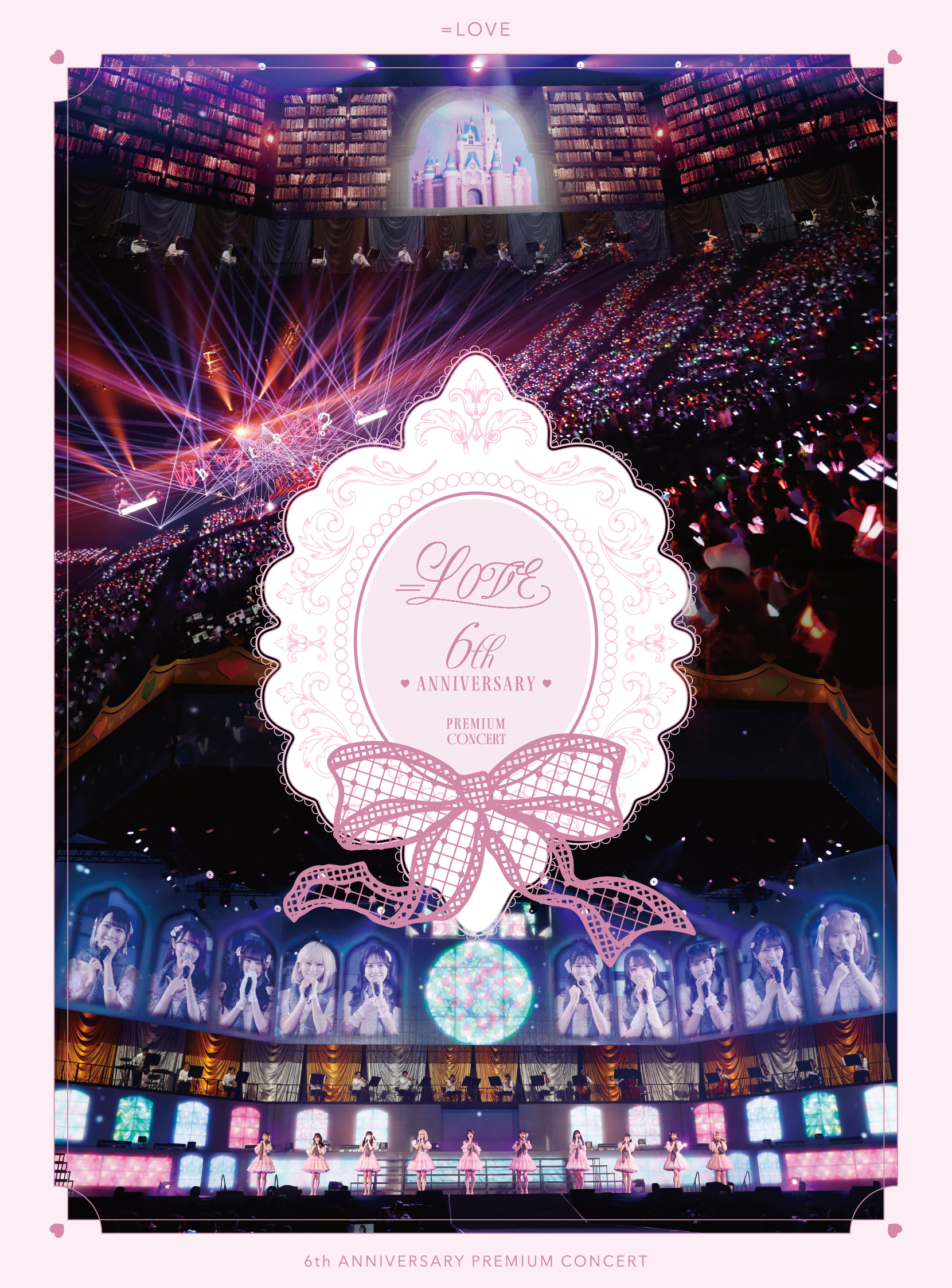 =LOVE 6th ANNIVERSARY PREMIUM CONCERT [Type A]