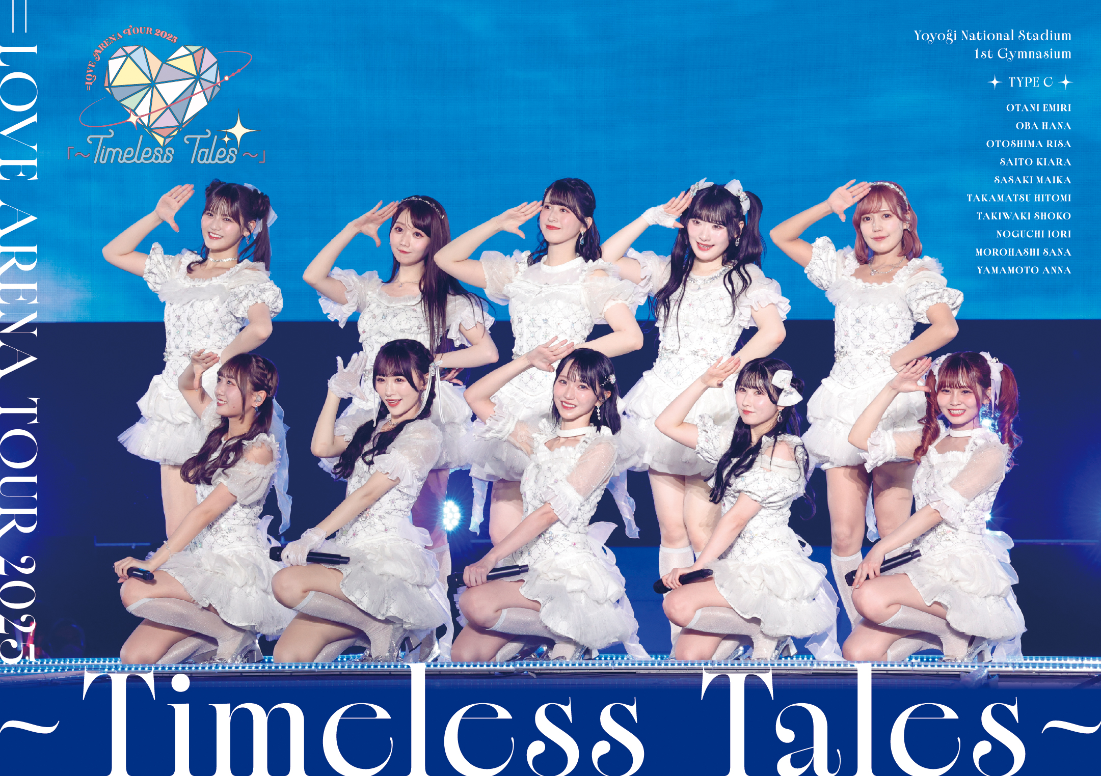 ＝LOVE ARENA TOUR 2025「～Timeless Tales～」[Type-C]