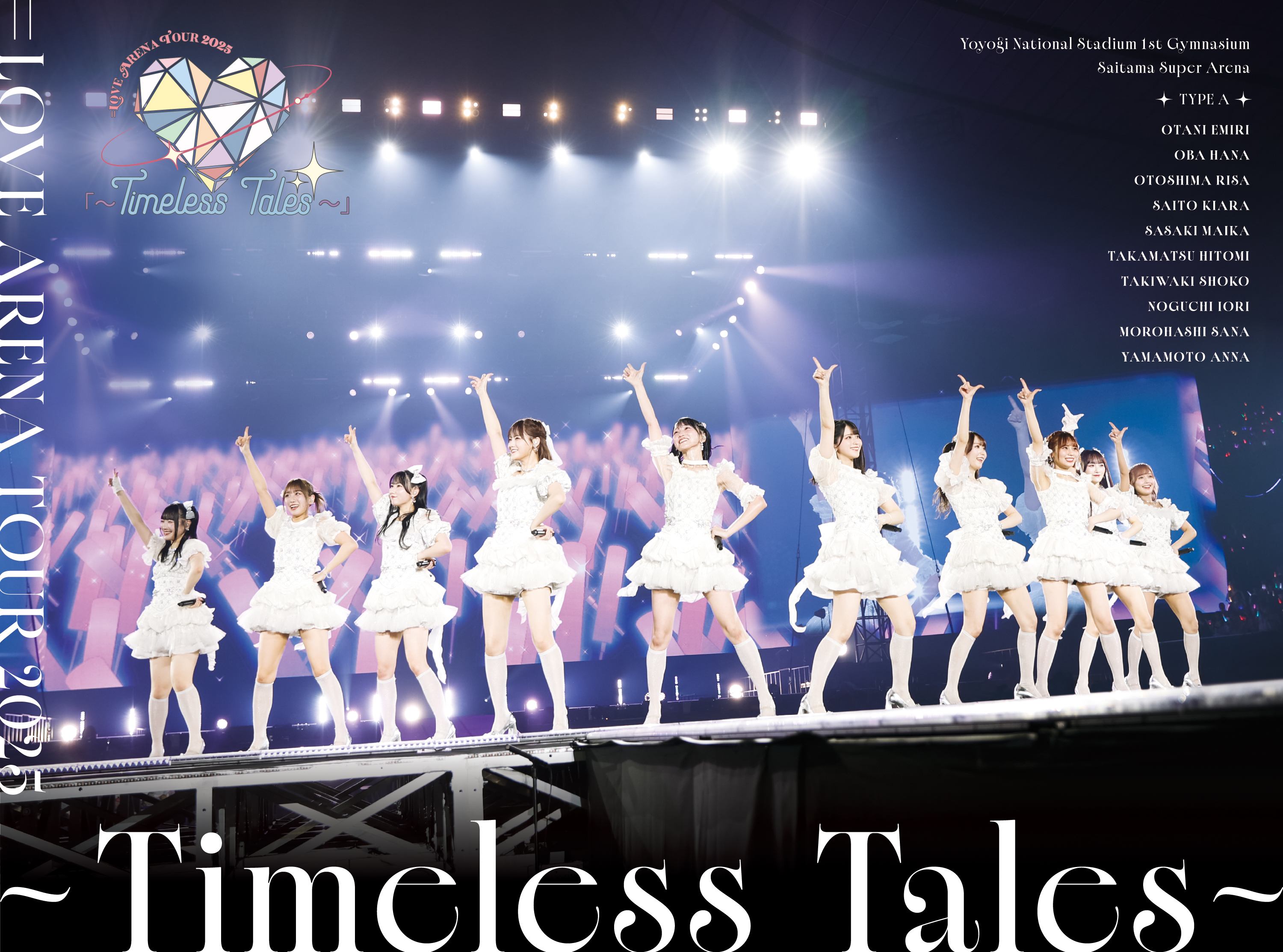 ＝LOVE ARENA TOUR 2025「～Timeless Tales～」[Type-A]