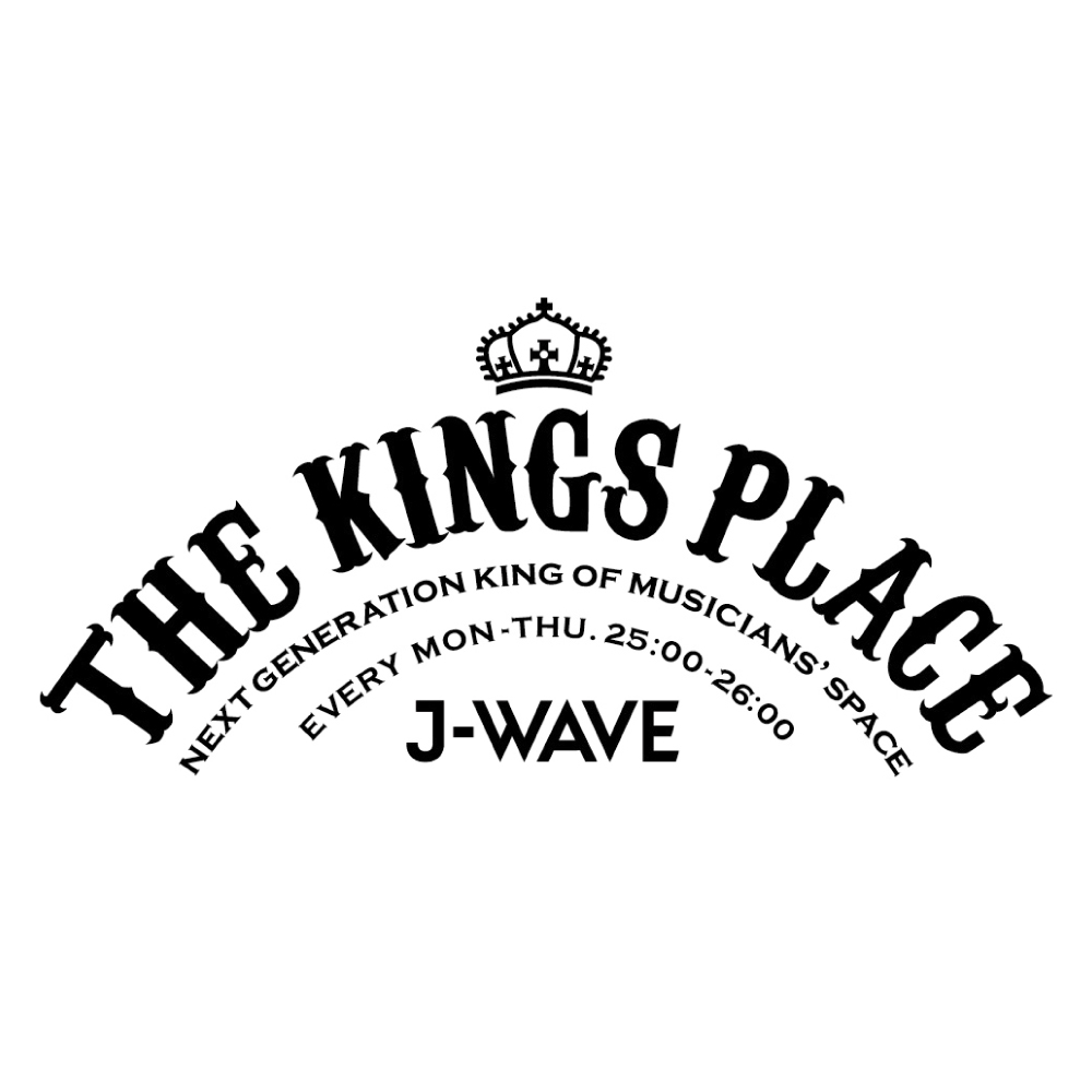 J-WAVE「THE KINGS PLACE」25:00～26:00