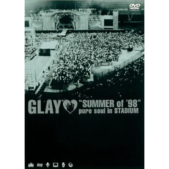 GLAY pure soul in stadium SUMMER of '98