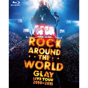 GLAY ROCK AROUND THE WORLD 2010-2011 LIVE IN SAITAMA SUPER ARENA -SPECIAL EDITION-