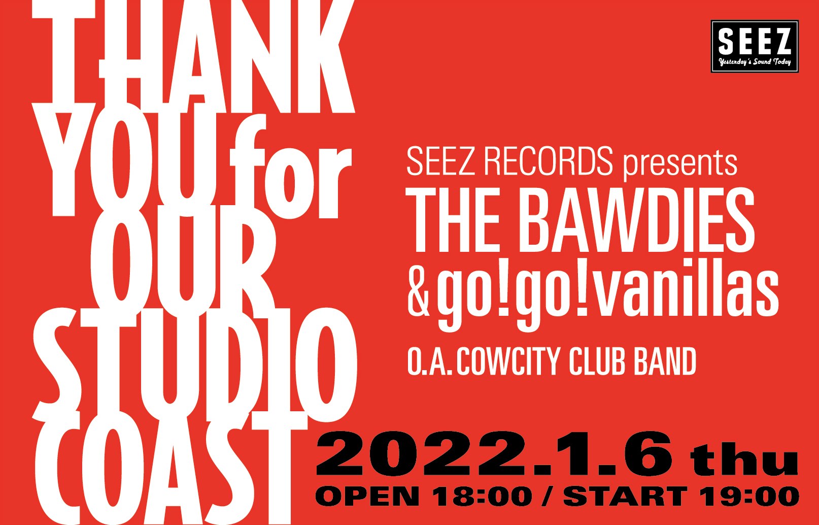 新木場 USEN STUDIO COAST <span class="live-title">SEEZ RECORDS presents「THANK YOU FOR OUR STUDIO COAST」</span>