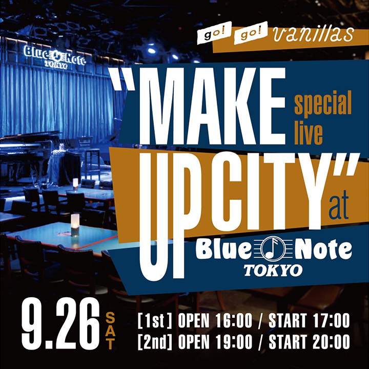 Blue Note Tokyo<span class="soldout">有観客＆YouTube生配信ライブ</span><span class="live-title">go!go!vanillas special live “MAKE UP CITY” at Blue Note Tokyo</span>  