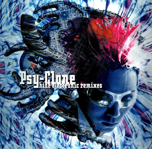 Psy-Clone hide electronic remixes