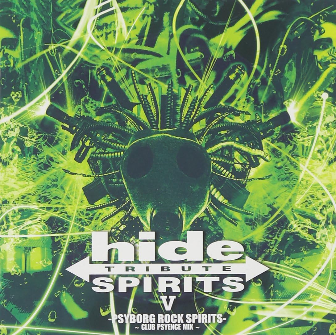 hide TRIBUTE Ⅴ-PSYBORG ROCK SPIRITS- ～CLUB PSYENCE MIX～