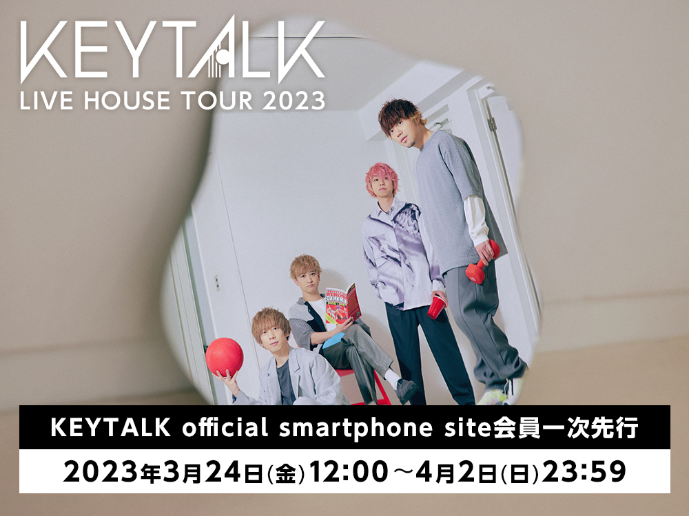 「KEYTALK LIVE HOUSE TOUR 2023」FC先行