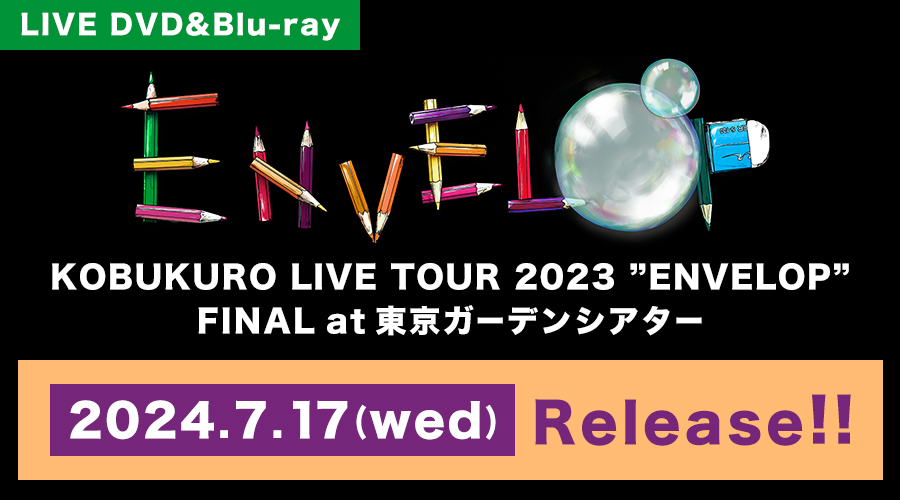 KOBUKURO LIVE TOUR 2023 “ENVELOP” FINAL at 東京ガーデンシアター