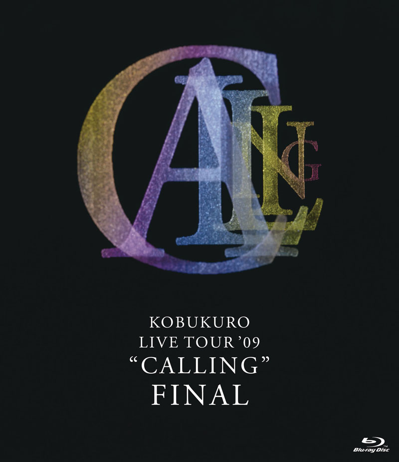 KOBUKURO LIVE TOUR '09 "CALLING" FINAL(Blu-ray)