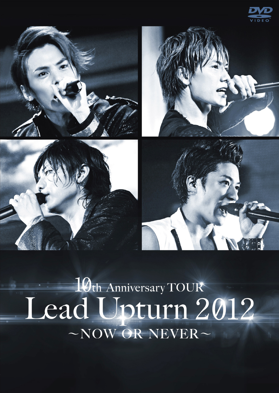 Lead Upturn 2012～NOW OR NEVER～