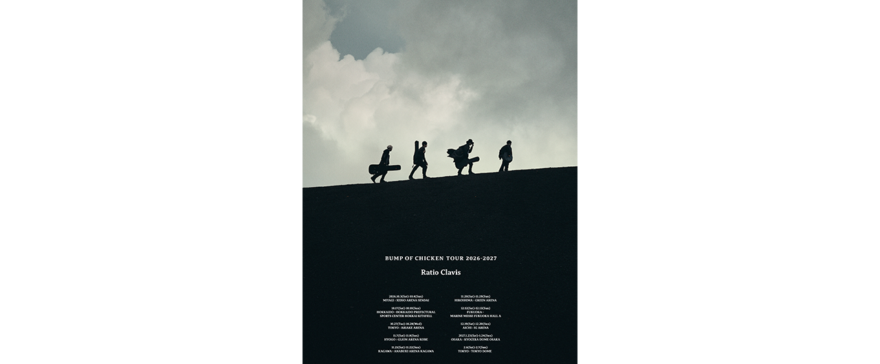 BUMP OF CHICKEN TOUR 2026-2027 Ratio Clavis<br>2026.10.03-2027.02.07 開催！