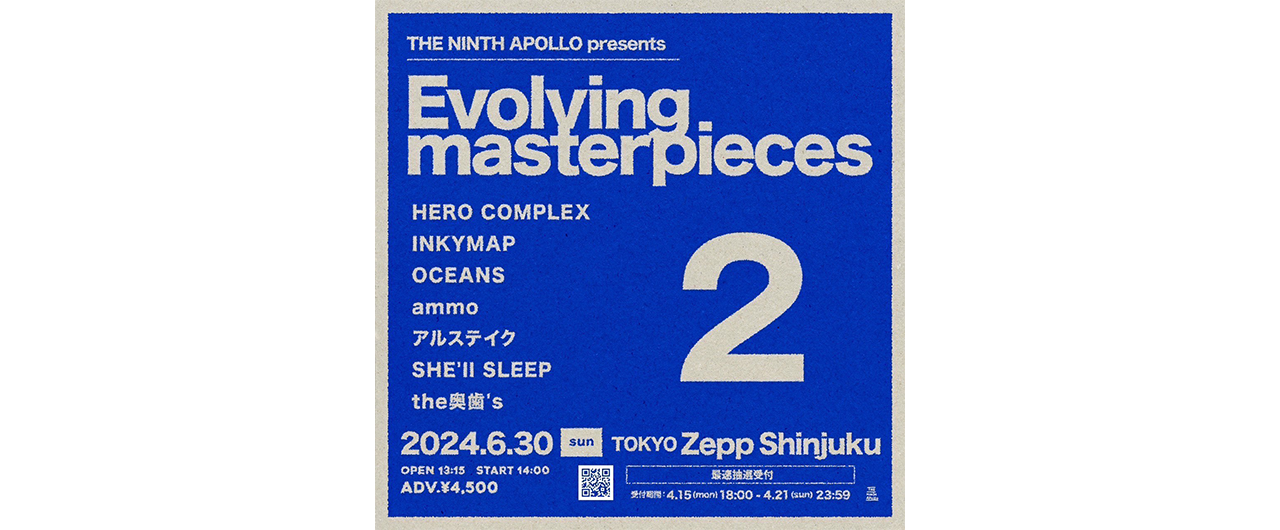 THE NINTH APOLLO presents "Evolving masterpieces 2"<br>2024.6.30  Zepp Shinjuku(TOKYO)　開催！