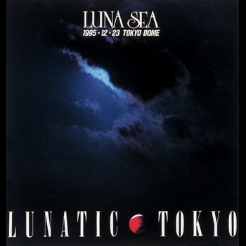 LUNATIC TOKYO 1995.12.23 TOKYO DOME