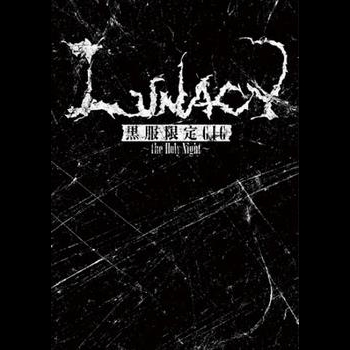 LUNACY 黒服限定GIG ～the Holy Night～