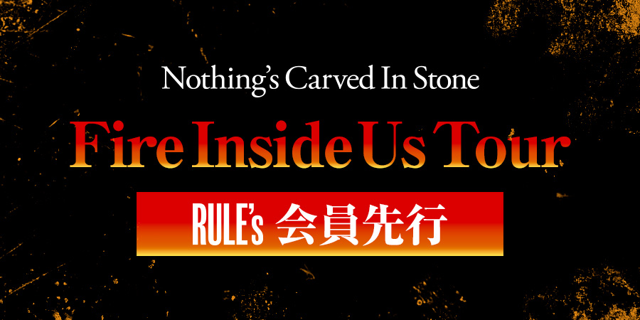 Nothingʼs Carved In Stone "Fire Inside Us Tour"FC先行