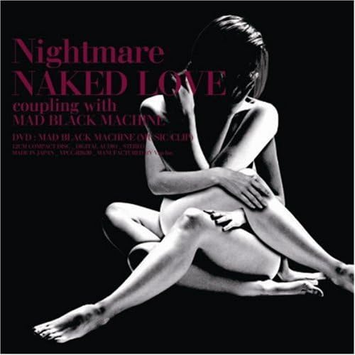 NAKED LOVE【初回生産限定盤】CD+DVD「MAD BLACK MACHINE」PV付