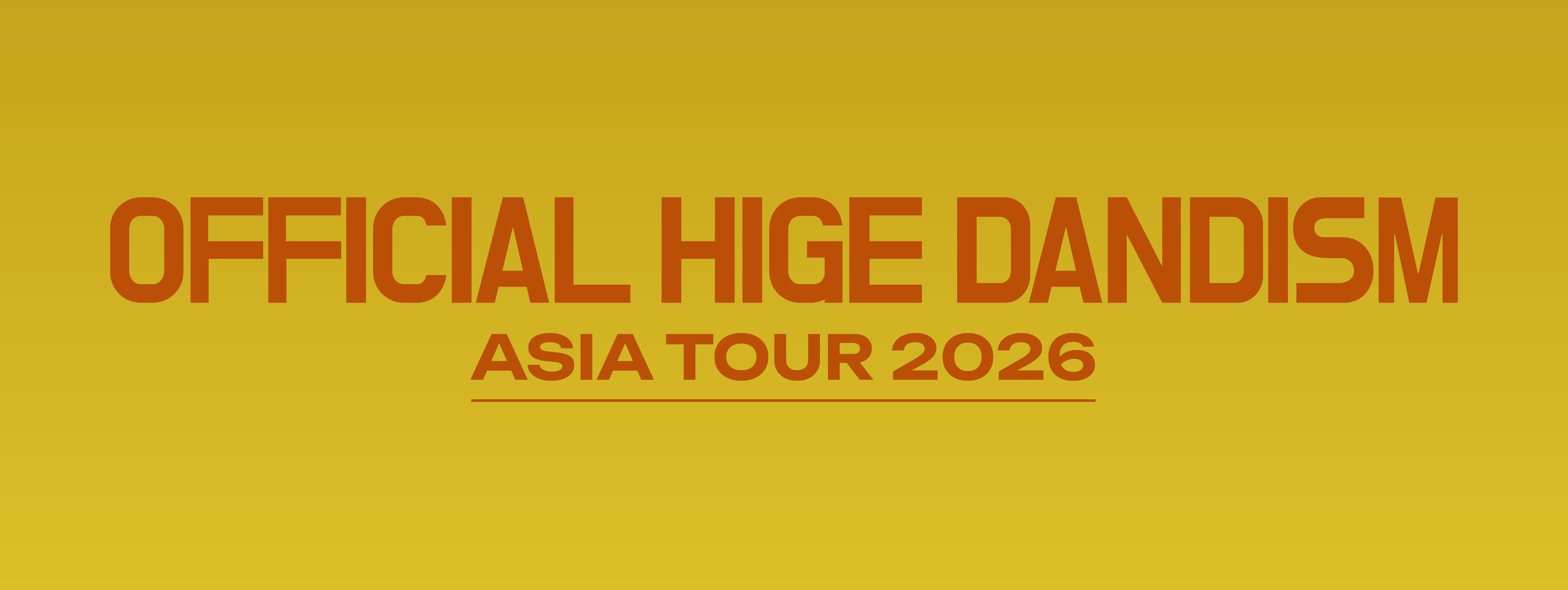 【オフィシャル】OFFICIAL HIGE DANDISM ASIA TOUR 2026
