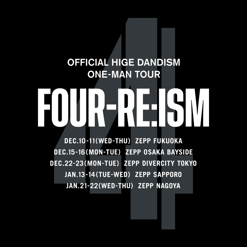 Official髭男dism one-man tour FOUR RE:ISM