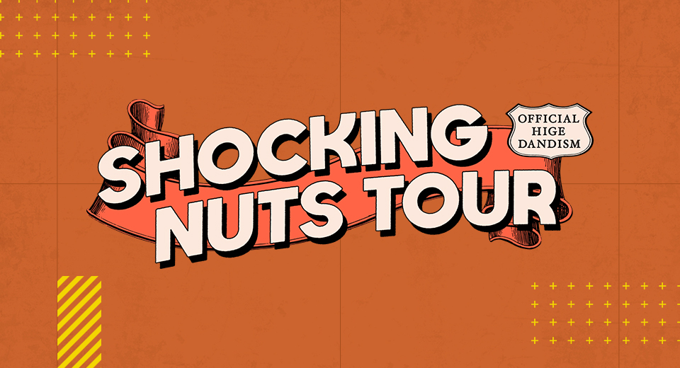 SHOCKING NUTS TOUR | OFFICIAL HIGEDAN DISM