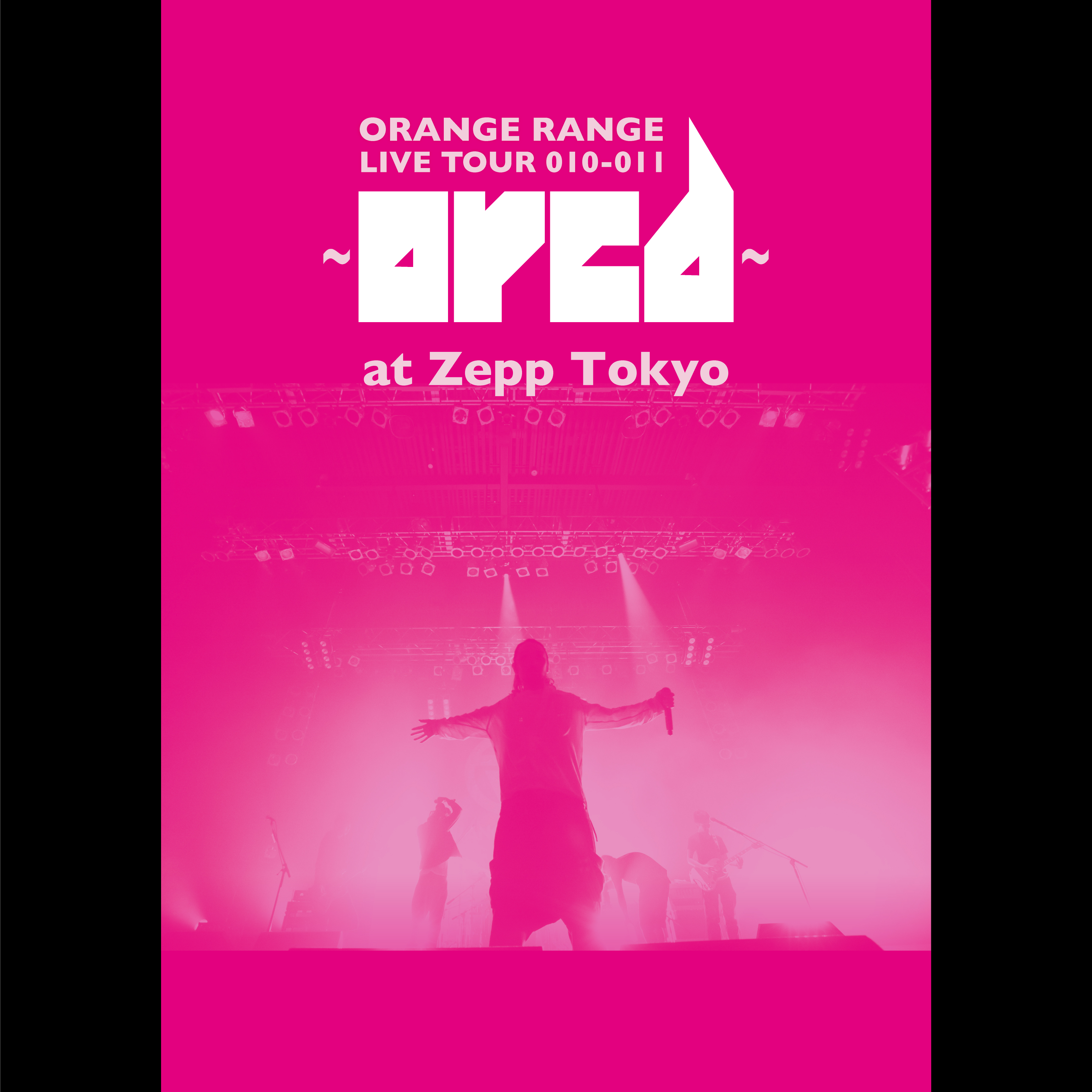 LIVE TOUR 010-011 〜orcd〜 at Zepp Tokyo【ライブALBUM】