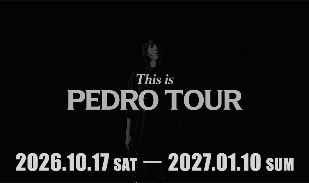 [Web]This is PEDRO TOUR