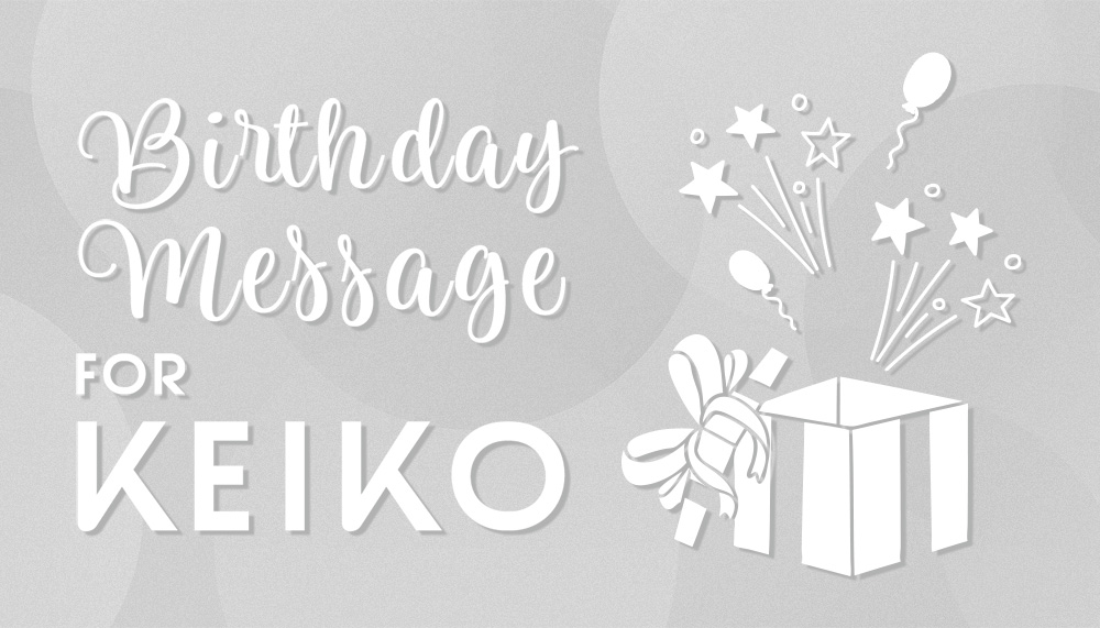 Pengambilan MESEJ HARI LAHIR KEIKO!