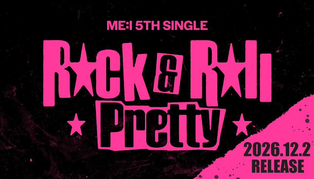 ME:I 5TH SINGLE "Rock & Roll Pretty"