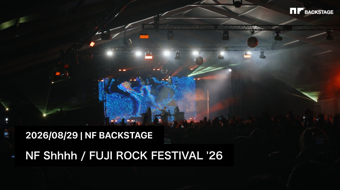 NF Shhhh / FUJI ROCK FESTIVAL '26