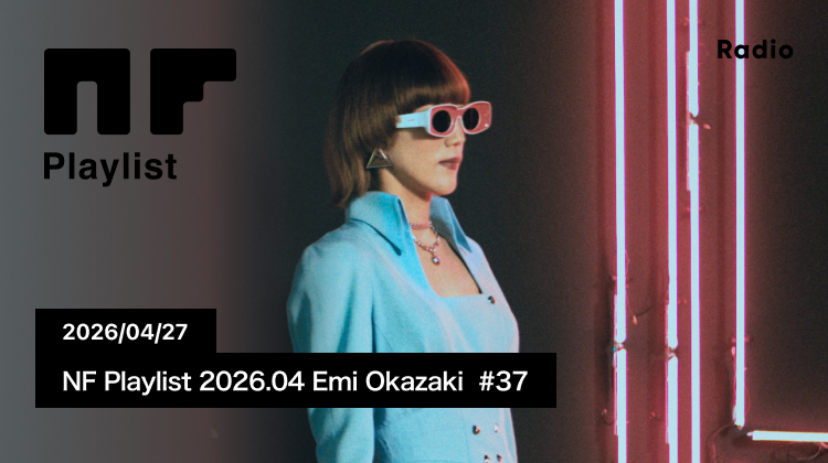 NF Playlist 2026.04 Emi Okazaki #37