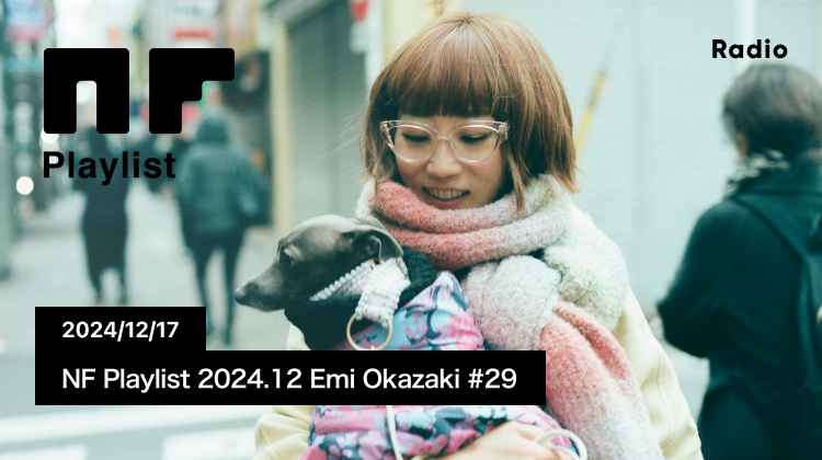 NF Playlist 2024.12 Emi Okazaki #29