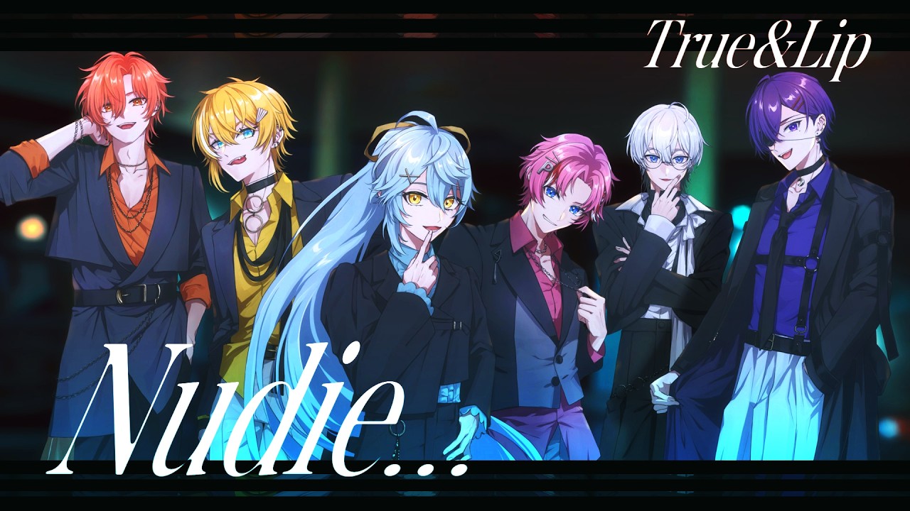 NUDIE… - AMPTAKxCOLORS  / とぅるりぷ - True&Lip【歌ってみた】