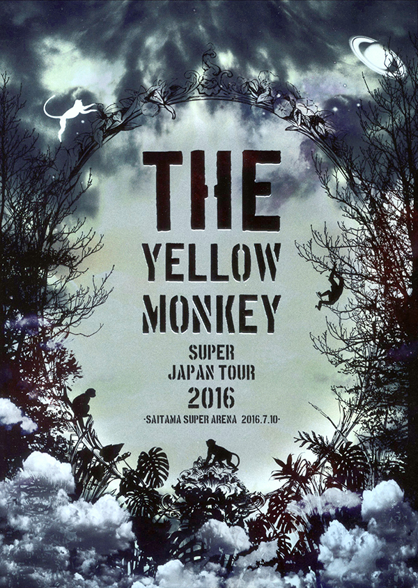THE YELLOW MONKEY SUPER JAPAN TOUR 2016 -SAITAMA SUPER ARENA 2016.7.10-