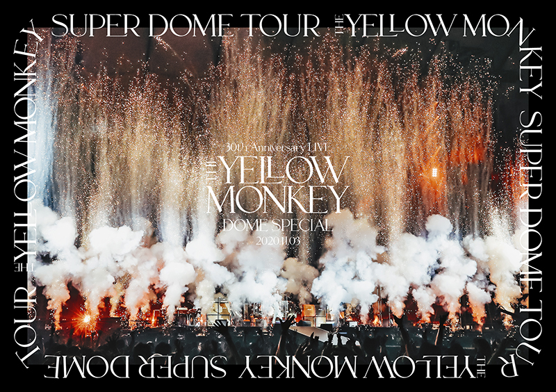 THE YELLOW MONKEY 30th Anniversary LIVE -DOME SPECIAL- 2020.11.3 ...