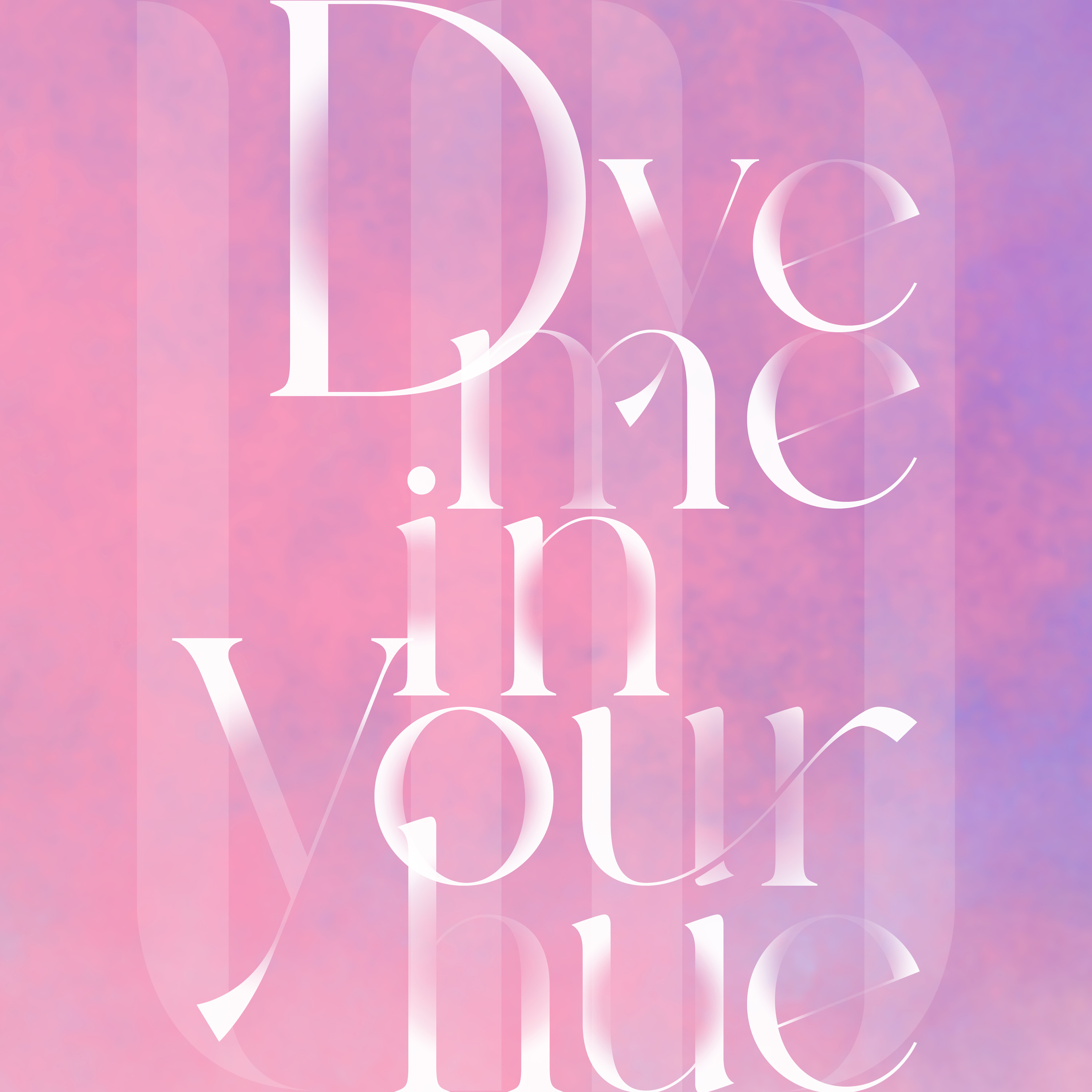 Dye me in your hue