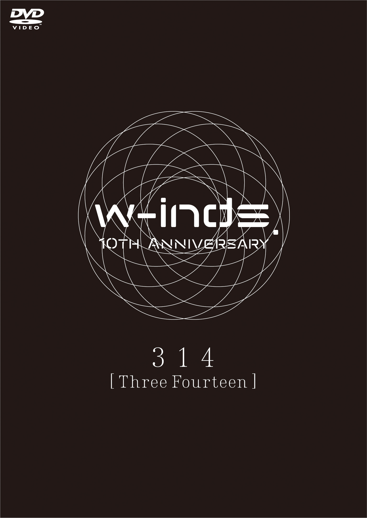 w-inds. 10th Anniversary 314 [Three Fourteen] - Limited Edition-