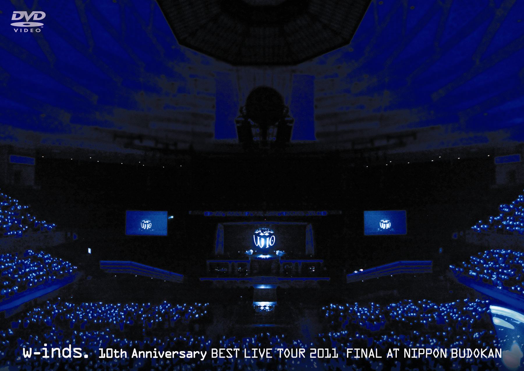 w-inds. 10th Anniversary BEST LIVE TOUR 2011 FINAL at 日本武道館