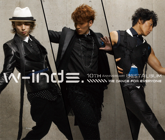 w-inds. 10th Anniversary Best Album-We dance for everyone-