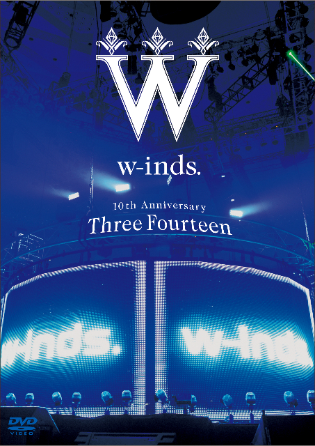 w-inds. 10th Anniversary 〜Three Fourteen〜 at 日本武道館