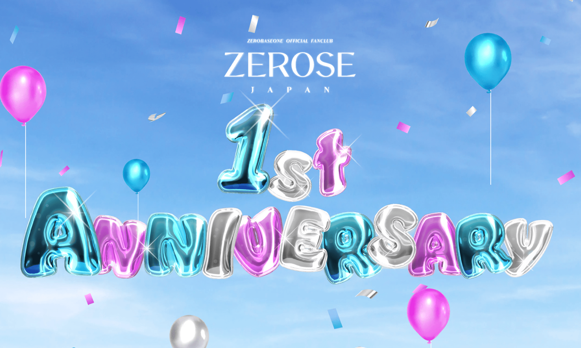 ZEROSE JAPAN 1st ANNIVERSARY